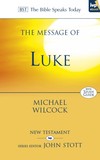 Luke: Bible Speaks Today (BST)