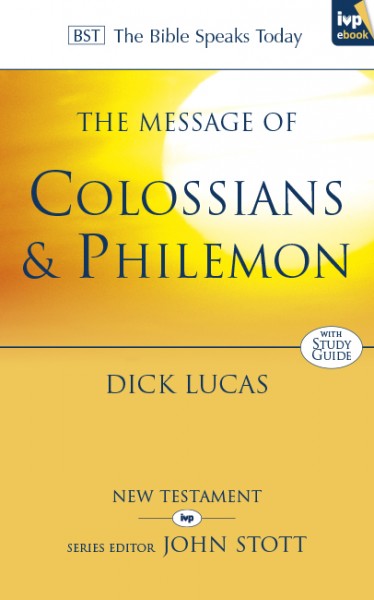Colossians and Philemon: Bible Speaks Today (BST)