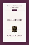 Tyndale Old Testament Commentaries: Ecclesiastes (Eaton 1983) - TOTC