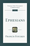 Tyndale New Testament Commentaries: Ephesians (Foulkes 1989) - TNTC