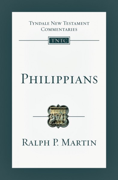 Tyndale New Testament Commentaries: Philippians (Martin) - TNTC