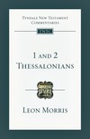 Tyndale New Testament Commentaries: 1 and 2 Thessalonians (Morris) - TNTC