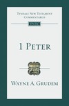 Tyndale New Testament Commentaries: 1 Peter (Grudem) - TNTC