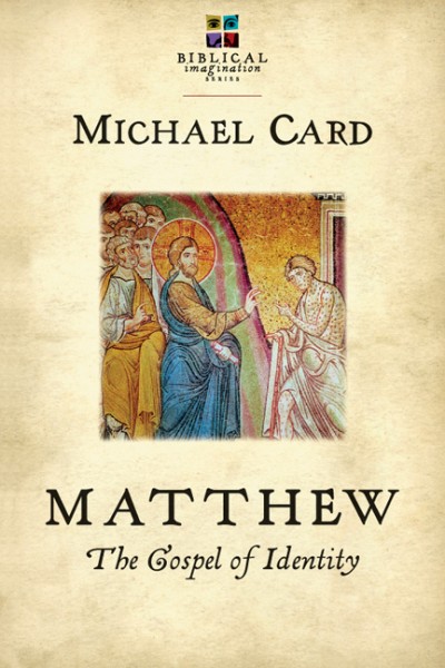 Matthew: The Gospel of Identity (The Biblical Imagination Series)