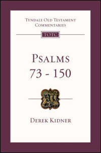 Tyndale Old Testament Commentaries: Psalms 73 - 150 (Kidner 1975) - TOTC