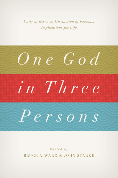 One God in Three Persons: Unity of Essence, Distinction of Persons, Implications for Life