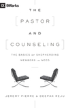 Pastor and Counseling: The Basics of Shepherding Members in Need