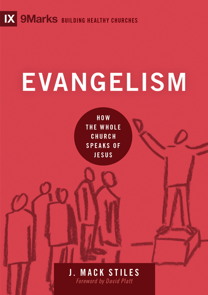 Evangelism: How the Whole Church Speaks of Jesus
