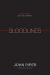 Bloodlines (Foreword by Tim Keller): Race, Cross, and the Christian