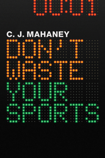 Don't Waste Your Sports