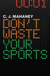 Don't Waste Your Sports