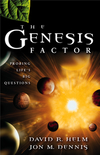 The Genesis Factor: Probing Life's Big Questions