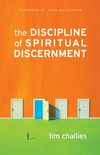 Discipline of Spiritual Discernment (Foreword by John MacArthur)