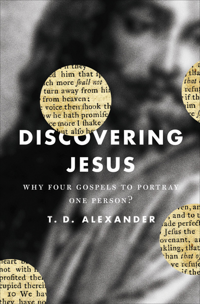 Discovering Jesus?: Why Four Gospels to Portray One Person?