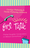 Girl Talk (Redesign): Mother-Daughter Conversations on Biblical Womanhood