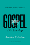 Gospel-Centered Discipleship