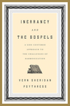 Inerrancy and the Gospels: A God-Centered Approach to the Challenges of Harmonization