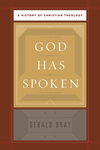 God Has Spoken: A History of Christian Theology
