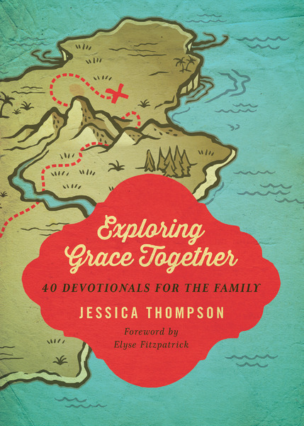 Exploring Grace Together: 40 Devotionals for the Family