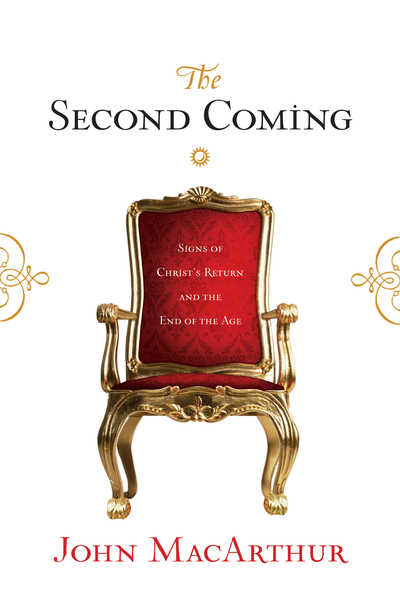 Second Coming: Signs of Christ's Return and the End of the Age