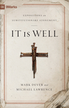 It Is Well: Expositions on Substitutionary Atonement