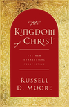 The Kingdom of Christ: The New Evangelical Perspective