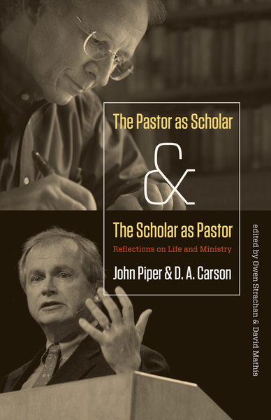 Pastor as Scholar and the Scholar as Pastor: Reflections on Life and Ministry