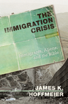 The Immigration Crisis: Immigrants, Aliens, and the Bible