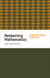 Redeeming Mathematics: A God-Centered Approach