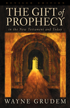 Gift of Prophecy in the New Testament and Today (Revised Edition)