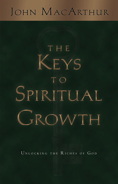 Keys to Spiritual Growth: Unlocking the Riches of God