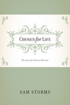 Chosen for Life: The Case for Divine Election