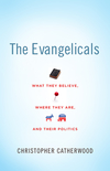 Evangelicals: What They Believe, Where They Are, and Their Politics