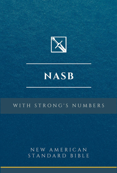 New American Standard Bible 2020 with Strong's Numbers - NASB 2020 Strong's
