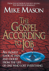 The Gospel According to Job: An Honest Look at Pain and Doubt from the Life of One Who Lost Everything