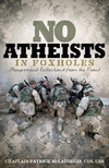 No Atheists In Foxholes: Reflections and Prayers From the Front