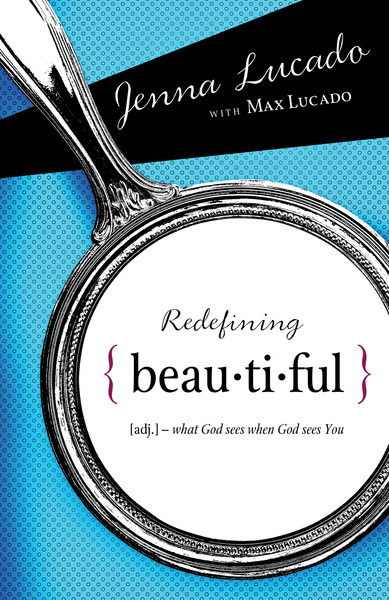 Redefining Beautiful: What God Sees When God Sees You