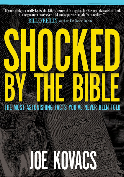 Shocked by the Bible: The Most Astonishing Facts You've Never Been Told
