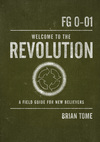 Welcome to the Revolution: A Field Guide For New Believers