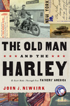 Old Man and the Harley: A Last Ride Through Our Fathers' America