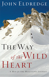 Way of the Wild Heart: A Map for the Masculine Journey
