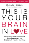 This is Your Brain in Love: New Scientific Breakthroughs for a More Passionate and Emotionally Healthy Marriage
