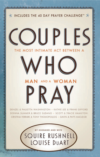 Couples Who Pray: The Most Intimate Act Between a Man and a Woman