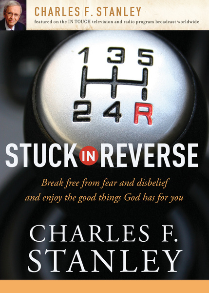 Stuck in Reverse: How to Let God Change Your Direction
