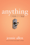 Anything: The Prayer That Unlocked My God and My Soul