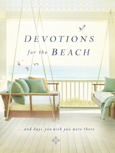 Devotions for the Beach and Days You Wish You Were There