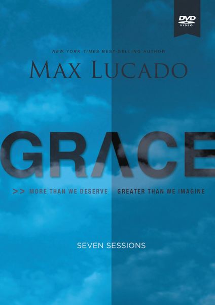 Grace: More Than We Deserve, Greater Than We Imagine