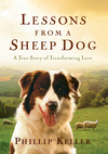 Lessons from a Sheep Dog: A True Story of Transforming Love