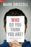 Who Do You Think You Are?: Finding Your True Identity in Christ
