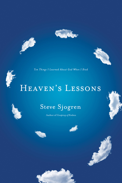 Heaven's Lessons: Ten Things I Learned About God When I Died